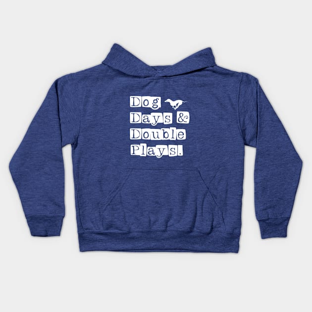 Dog days and double plays Kids Hoodie by Your Design